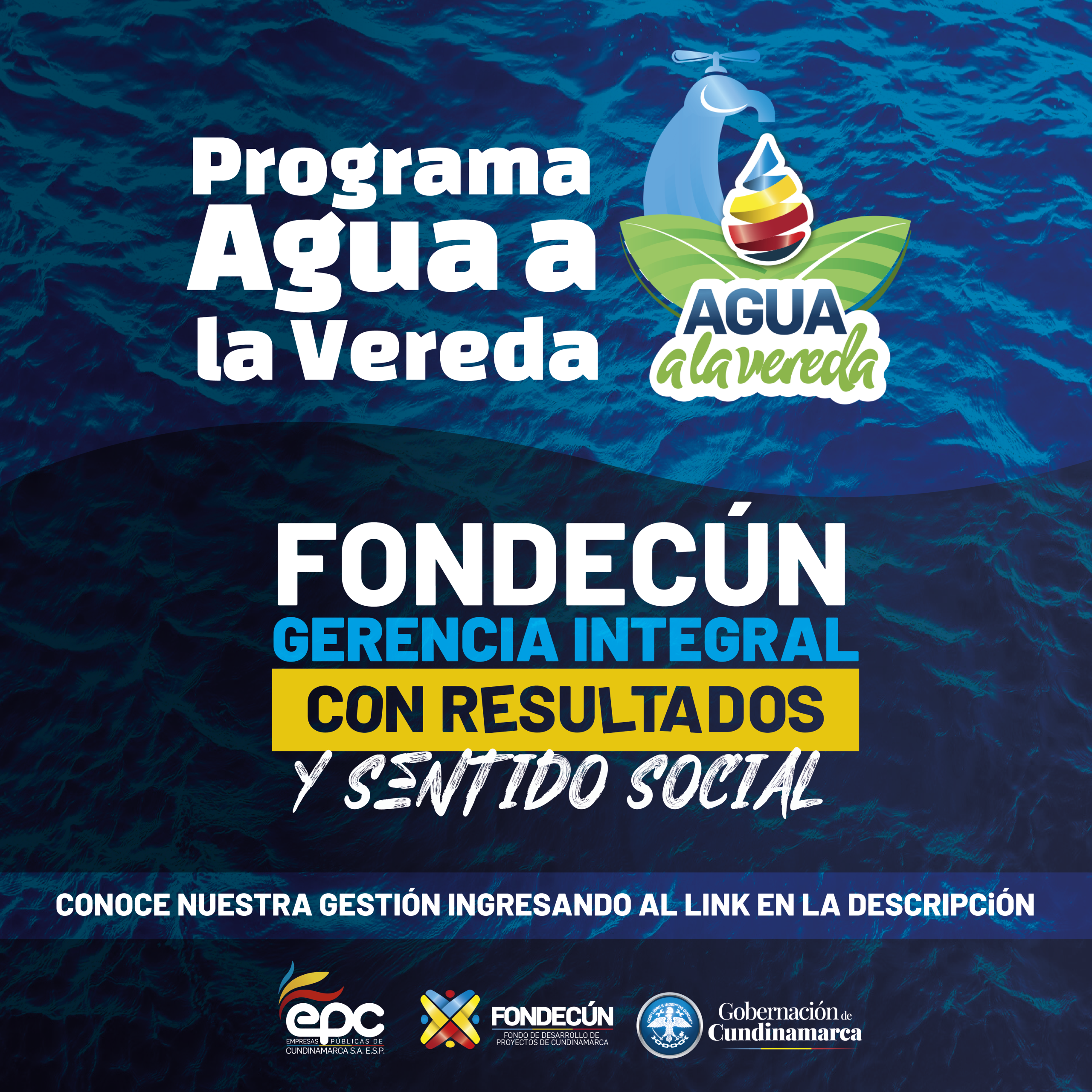FONDECÚN Gerencia Integral con Resultados y Sentido Social – Agua a la Vereda